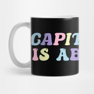 capitalism is ableist Mug